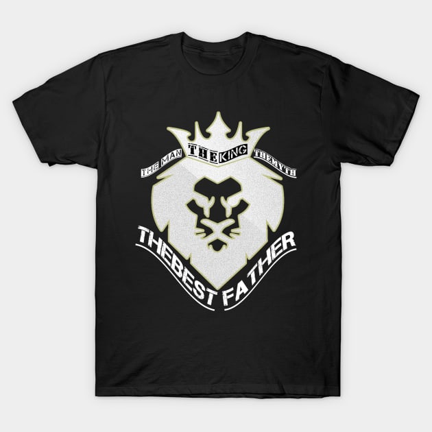 The man, the myth, the king, the father T-Shirt by Sarcastic101